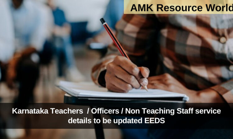 Karnataka Teachers  / Officers / Non Teaching Staff service details to be updated EEDS