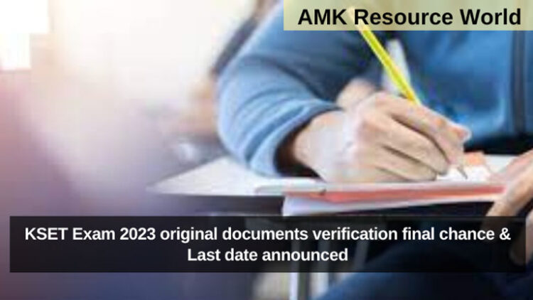 KSET Exam 2023 original documents verification final chance & Last date announced