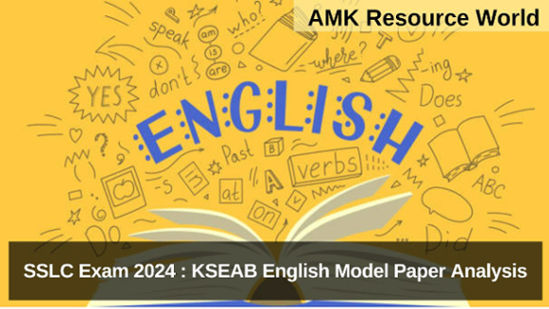 SSLC Exam 2024 : KSEAB English Model Paper Analysis