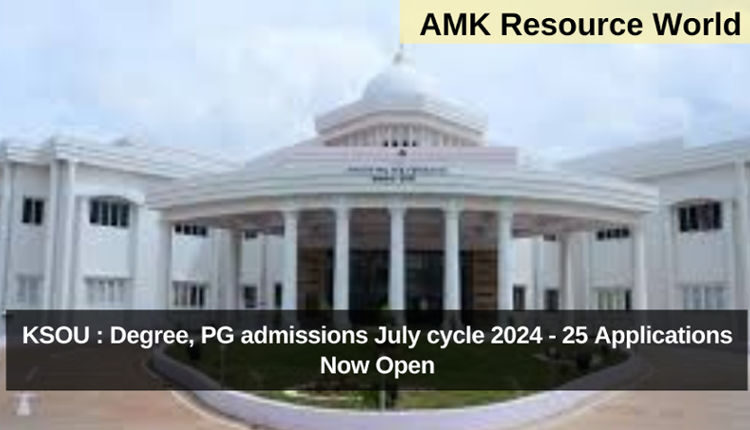 KSOU : Degree, PG admissions July cycle 2024 - 25 Applications Now Open