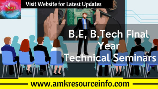 B.E, B.Tech final year Technical Seminars