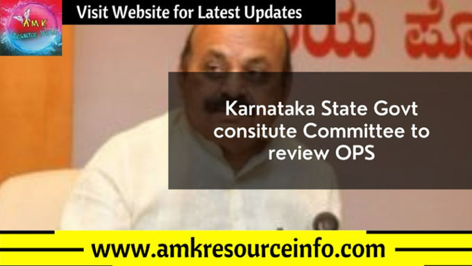 Karnataka State Govt constitute Committee to review OPS