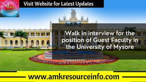 Walk in interview for the position of Guest Faculty in the University of Mysore