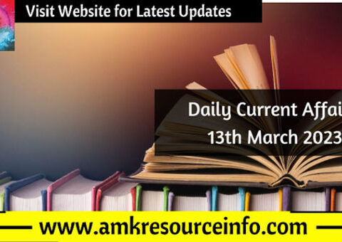 Daily Current Affairs : 13th March 2023
