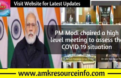 PM Modi chaired a high level meeting to assess the COVID 19 situation