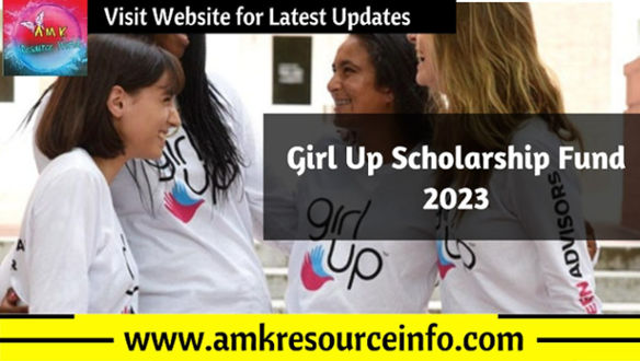 Girl Up Scholarship Fund 2023