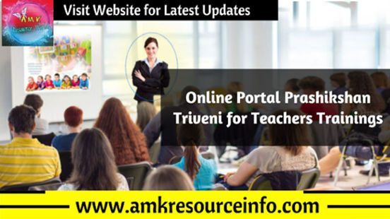 Online Portal Prashikshan Triveni for Teachers’ Trainings