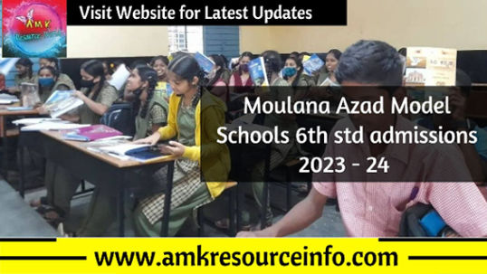 Moulana Azad Model Schools 6th std admissions 2023 - 24
