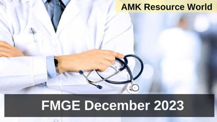 Foreign Medical Graduate Exam (FMGE) December 2023