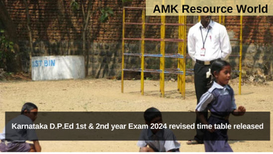 Karnataka D.P.Ed 1st & 2nd year Exam 2024 revised time table released