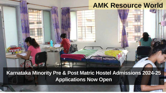 Karnataka Minority Pre & Post Matric Hostel Admissions 2024-25 Applications Now Open