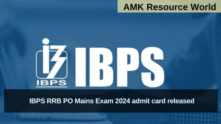 IBPS RRB PO Mains Exam 2024 admit card released