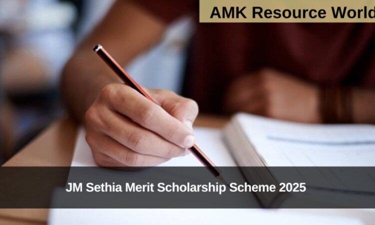 JM Sethia Merit Scholarship Scheme 2025 Applications Open