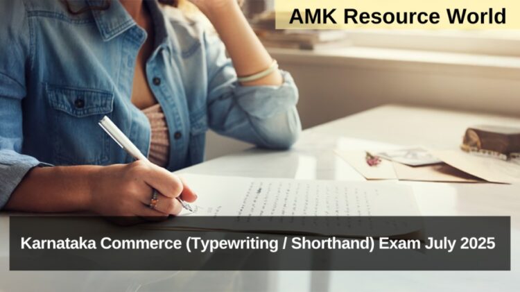 Karnataka Commerce (Typewriting / Shorthand) Exam July 2025 notification & time table released