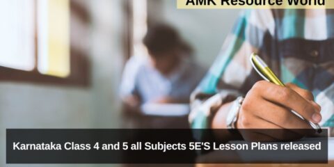 Karnataka Class 4 and 5 all Subjects 5E'S Lesson Plans released