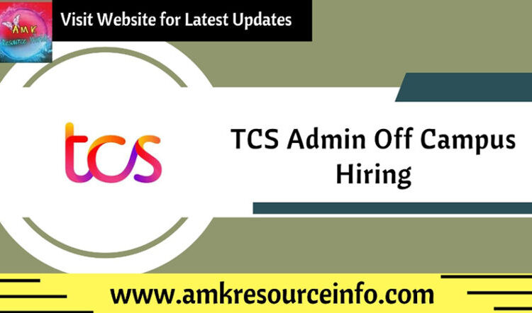 TCS Admin Off Campus Hiring