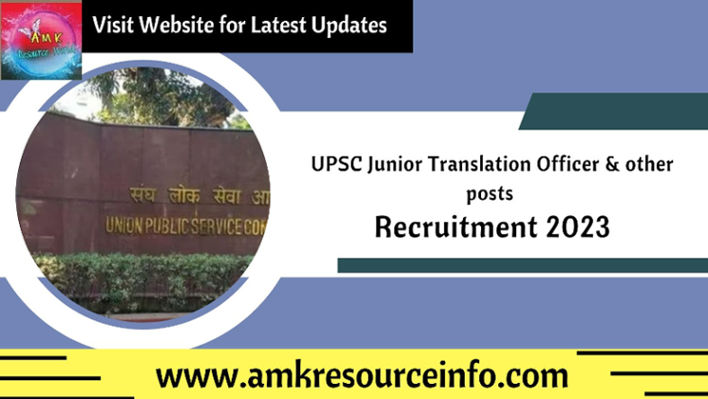 UPSC Junior Translation Officer & other posts recruitment 2023