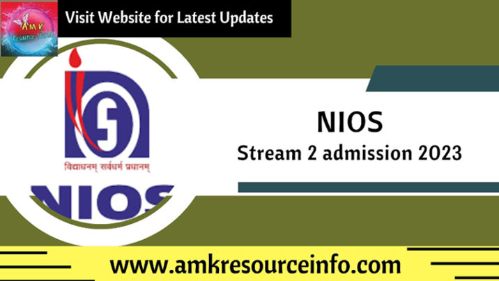 NIOS Stream 2 Admission 2023 Registration Date Extended - AMK RESOURCE ...