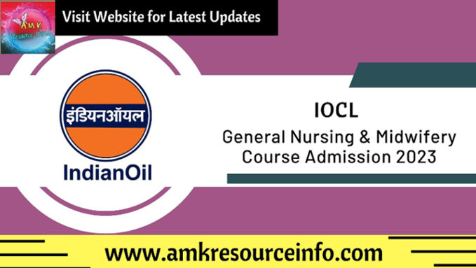 IOCL General Nursing & Midwifery Course Admission 2023