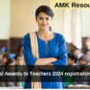 National Awards to Teachers 2024 registrations open