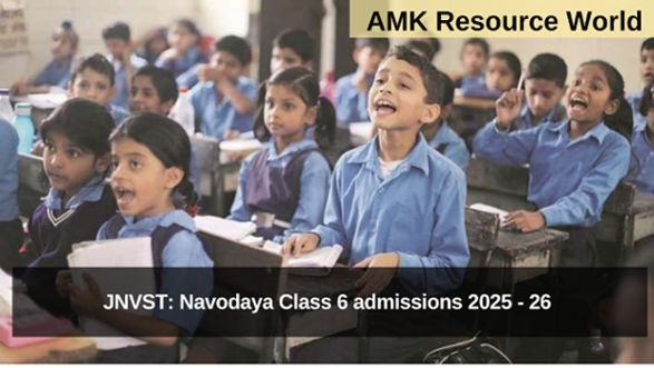 JNVST: Navodaya Class 6 admissions 2025 - 26 registrations started