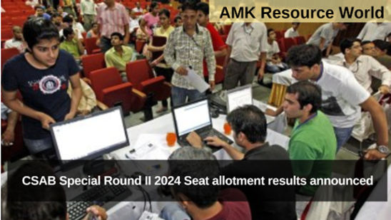 CSAB Special Round II 2024 Seat allotment results announced