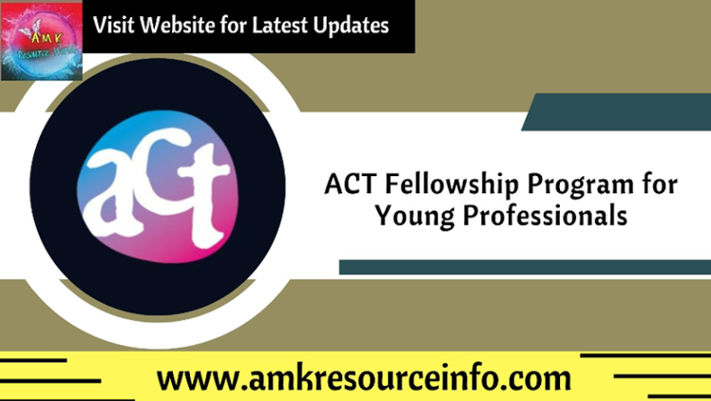 ACT Fellowship Program for Young Professionals