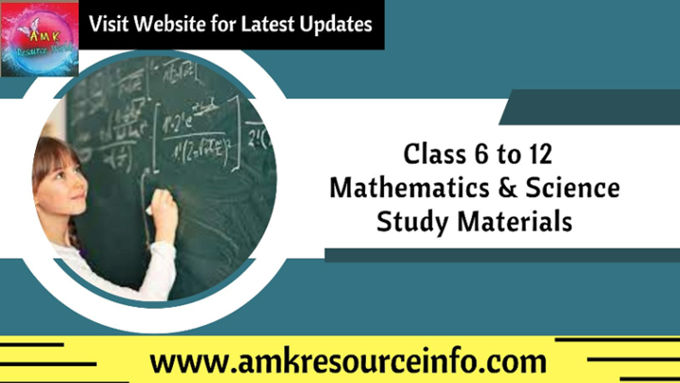 Class 6 to 12 Maths, Science Study Resources 2023 - 24