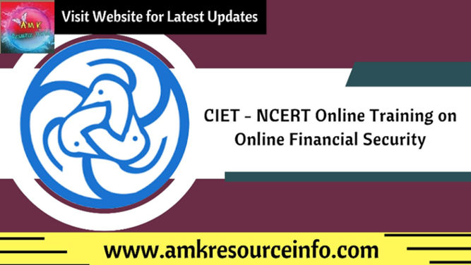 CIET - NCERT Online Training on Online Financial Security