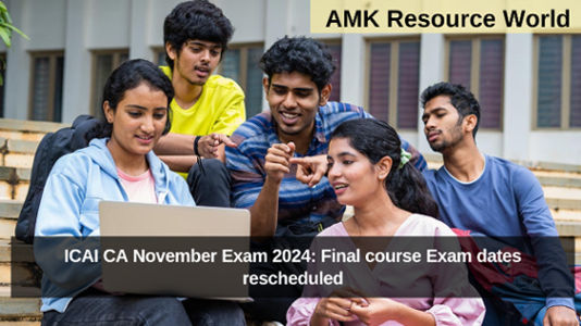 ICAI CA November Exam 2024: Final course Exam dates rescheduled