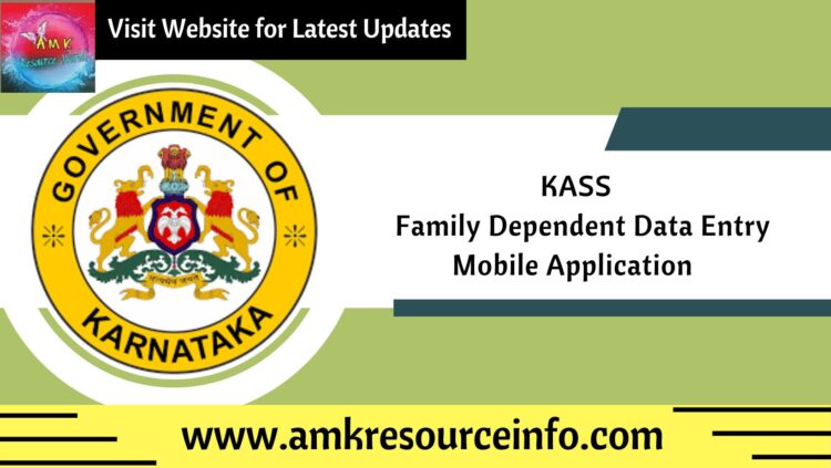 KASS Mobile application to enter Family Dependent Data Entry