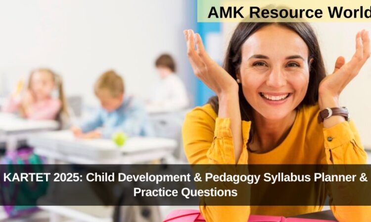 KARTET 2025: Child Development & Pedagogy Syllabus Planner & Practice Questions
