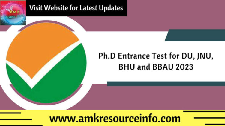 Ph.D Entrance Test for DU, JNU, BHU and BBAU 2023