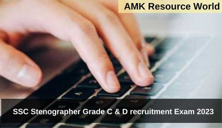 SSC Stenographer Grade C & D recruitment Exam 2023