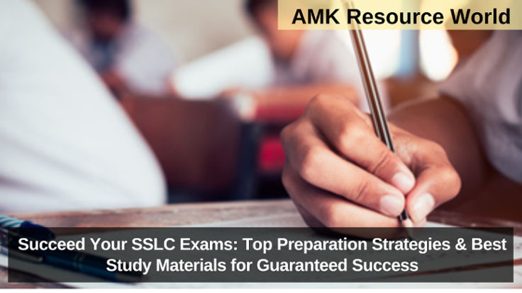 Succeed Your SSLC Exams: Top Preparation Strategies & Best Study Materials for Guaranteed Success