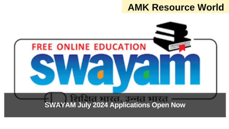 SWAYAM July 2024 Applications Open Now