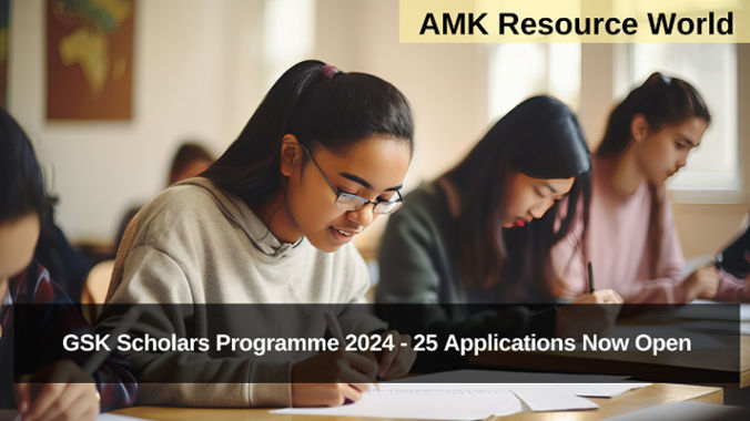 GSK Scholars Programme 2024 - 25 Applications Now Open