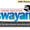 SWAYAM July 2024 semester exam admit card released