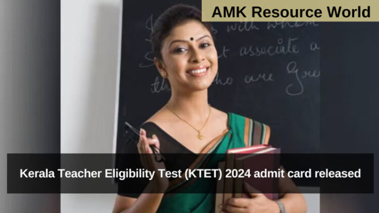 Kerala Teacher Eligibility Test (KTET) 2024 admit card released