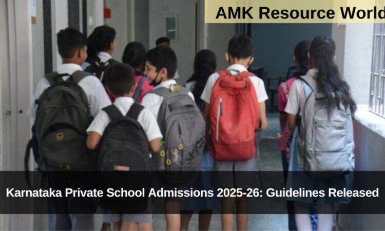 Karnataka Private School Admissions 2025-26: Guidelines Released