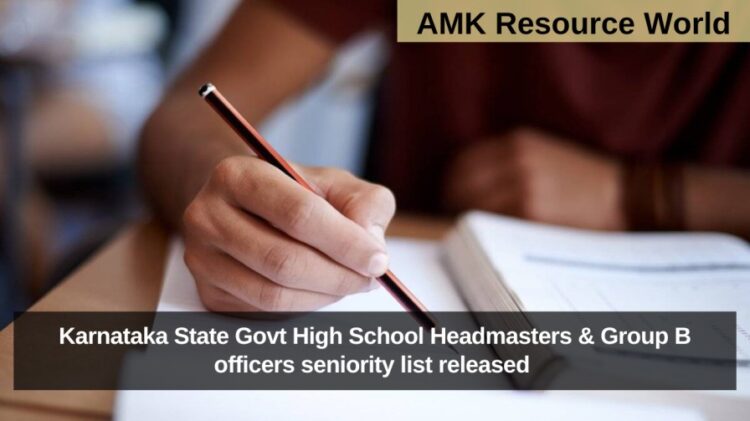Karnataka State Govt High School Headmasters & Group B officers seniority list released