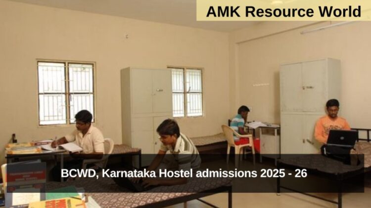 BCWD, Karnataka : Pre & Post Matric Hostel admissions 2025 - 26 Applications Open