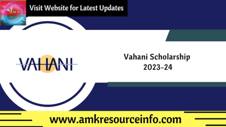 Vahani Scholarship 2023-24