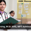 M.Sc Nursing, M.Sc AHS, MPT 2023