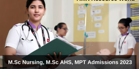 M.Sc Nursing, M.Sc AHS, MPT 2023