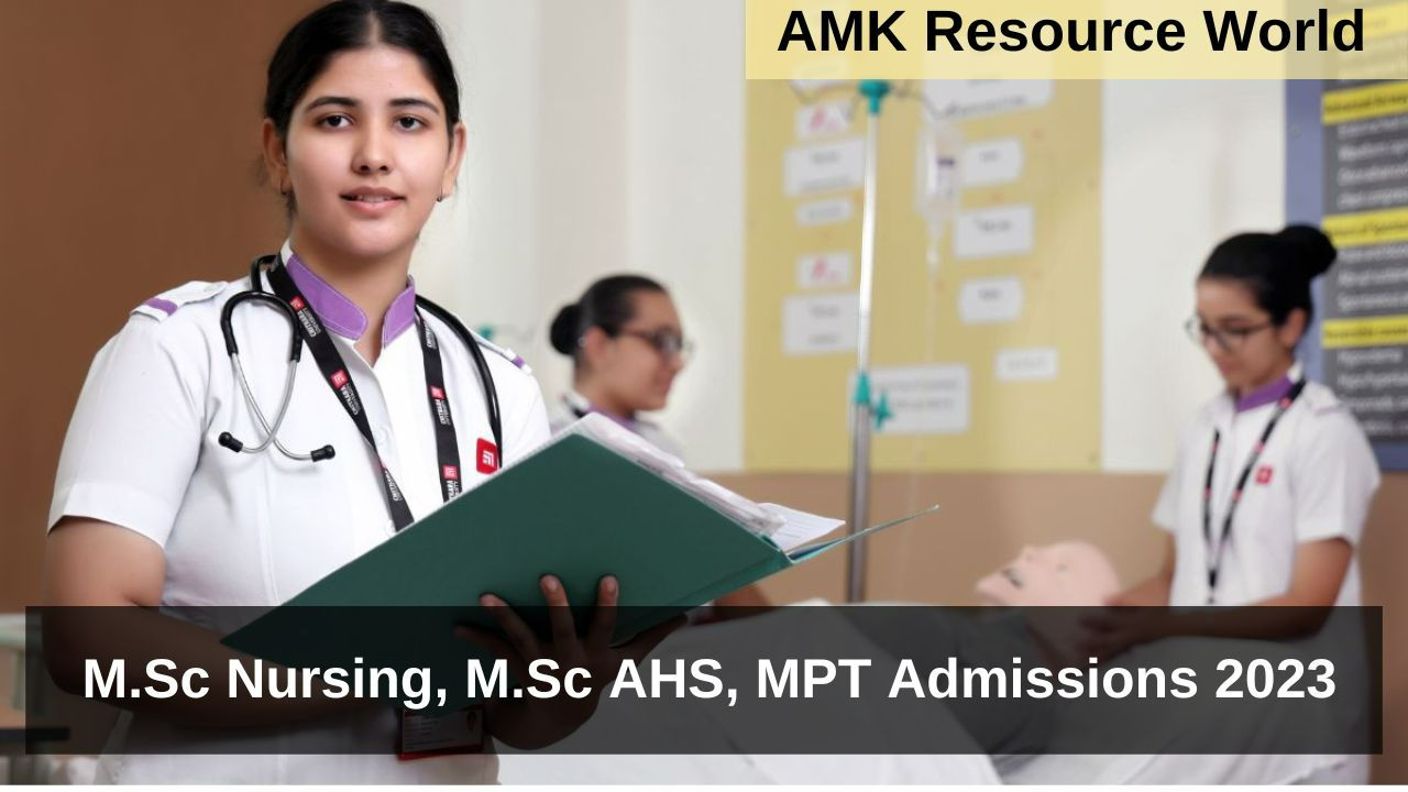 M.Sc Nursing, M.Sc AHS, MPT Admissions 2023 Second Round Seat Allotment ...