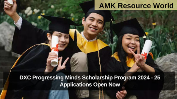 DXC Progressing Minds Scholarship Program 2024 - 25 Applications Open Now