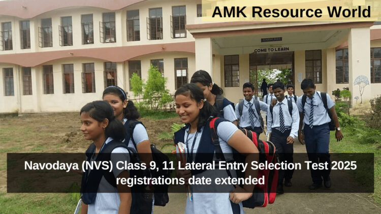 Navodaya (NVS) Class 9, 11 Lateral Entry Selection Test 2025 registrations date extended