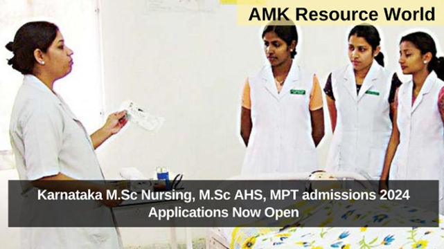 Karnataka M.Sc Nursing, M.Sc AHS, MPT admissions 2024 Applications Now Open