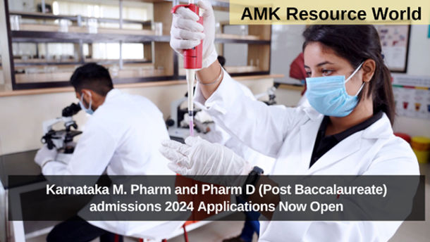 Karnataka M. Pharm and Pharm D (Post Baccalaureate) admissions 2024 Applications Now Open